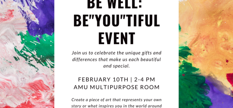 Be Well: Be”YOU”tiful Event Be Well: Be”YOU”tiful Event
