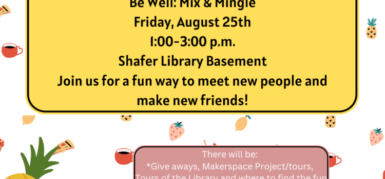 Be Well: Mix and Mingle Be Well: Mix and Mingle